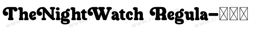 TheNightWatch Regula字体转换